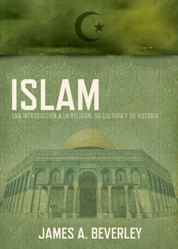 Islam: Una introduccion a la religion, su cultura y su historia