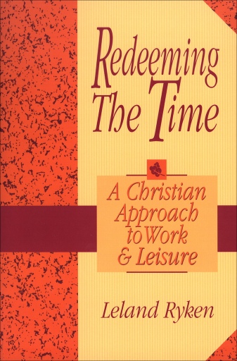 Portada del libro «Redeeming the Time», de Leland Ryken