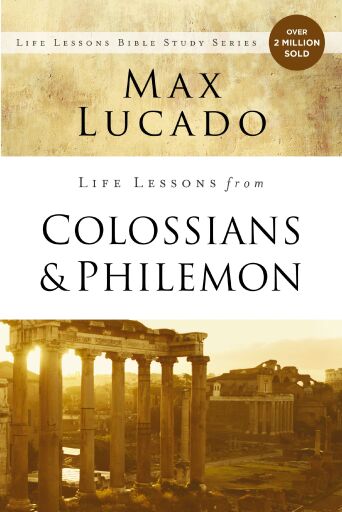 Life Lessons from Colossians and Philemon: The Difference Christ Makes