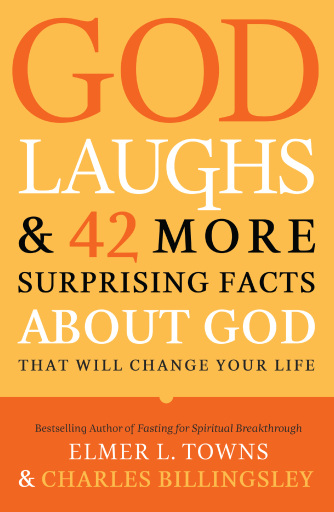 God Laughs & 42 More Surprising Facts About God That Will Change Your Life