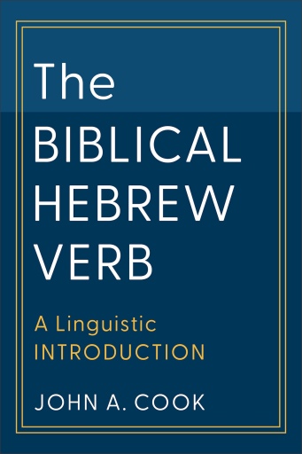 The Biblical Hebrew Verb (Learning Biblical Hebrew)