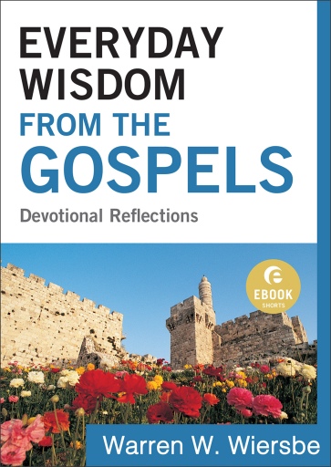 Everyday Wisdom from the Gospels (Ebook Shorts)