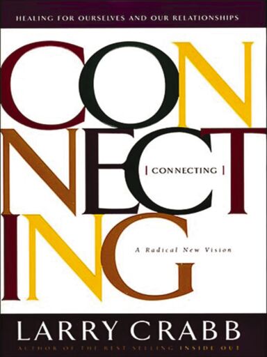 Connecting: Healing Ourselves and Our Relationships