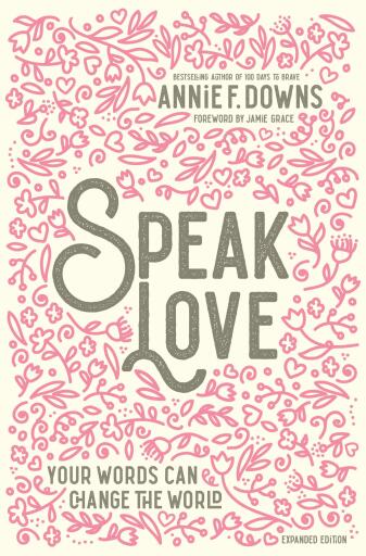 Speak Love: Your Words Can Change the World / Revised