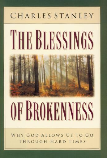 The Blessings of Brokenness: Why God Allows Us to Go Through Hard Times / Digital original