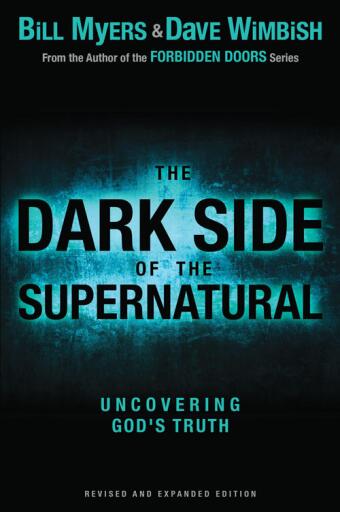 The Dark Side of the Supernatural, Revised and Expanded Edition: What Is of God and What Isn't / Enlarged