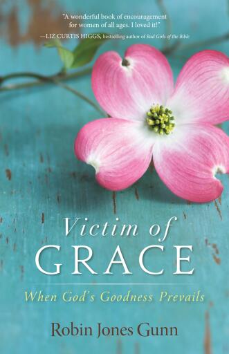 Victim of Grace: When God's Goodness Prevails