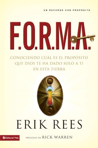 F.O.R.M.A.: Conociendo cual es el proposito que Dios te ha dado solo a ti en esta tierra