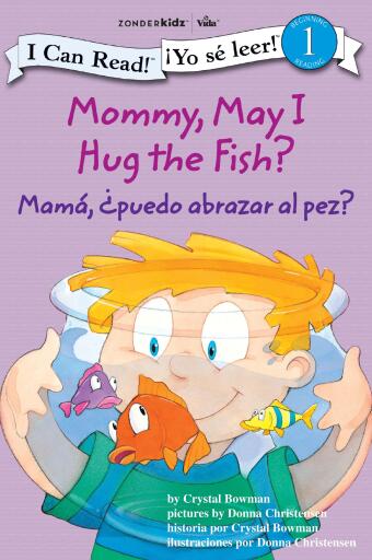 Mama: ?Puedo abrazar al pez? / Mommy, May I Hug the Fish? / Bilingual edition