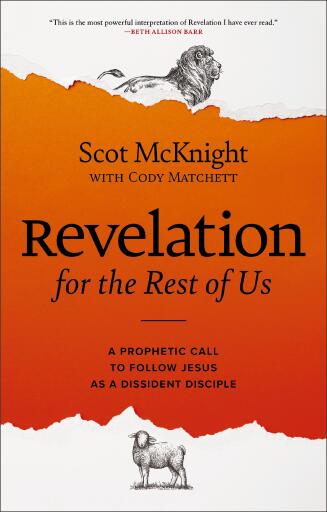 Revelation for the Rest of Us: A Prophetic Call to Follow Jesus as a Dissident Disciple