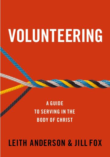 Volunteering: A Guide to Serving in the Body of Christ