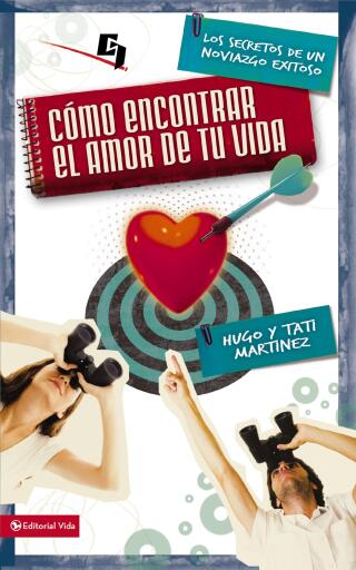 Como encontrar el amor de tu vida: Los secretos de un noviazgo exitoso