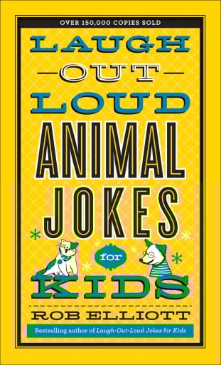 Laugh-Out-Loud Animal Jokes for Kids (Laugh-Out-Loud Jokes for Kids)