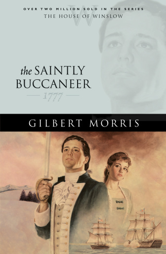 Portada del libro «The Saintly Buccaneer (House of Winslow Book #5)», de Gilbert Morris