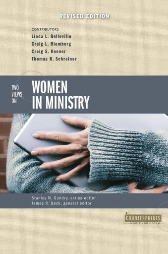 Two Views on Women in Ministry / Revised