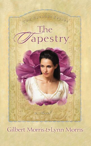 Portada del libro «The Tapestry», de Gilbert Morris, Lynn Morris