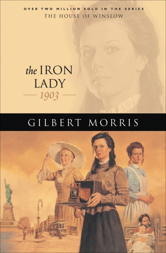 Portada del libro «The Iron Lady (House of Winslow Book #19)», de Gilbert Morris