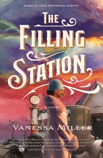 The Filling Station: A USA TODAY Bestselling Historical Fiction Novel about the Tulsa Race Massacre