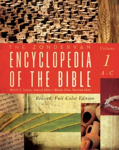 The Zondervan Encyclopedia of the Bible, Volume 1: Revised Full-Color Edition / Revised