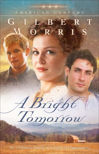 Portada del libro «A Bright Tomorrow (American Century Book #1)», de Gilbert Morris