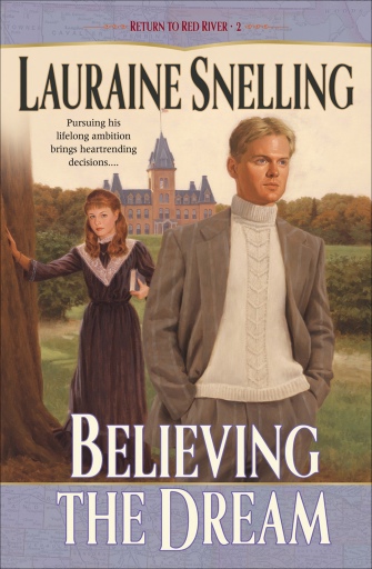 Believing the Dream (Return to Red River Book #2)