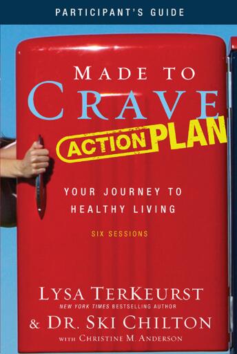 Portada del libro «Made to Crave Action Plan Study Guide Participant's Guide: Your Journey to Healthy Living», de Lysa Terkeurst, Ski Chilton