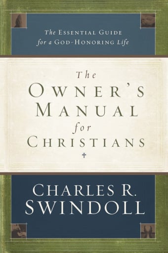 The Owner's Manual for Christians: The Essential Guide for a God-Honoring Life