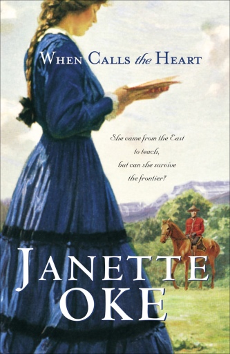 Portada del libro «When Calls the Heart (Canadian West Book #1)», de Janette Oke