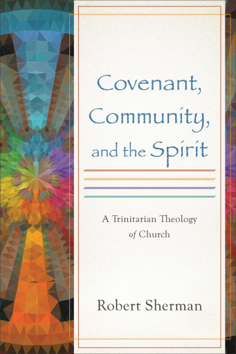 Covenant, Community, and the Spirit