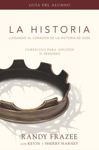 La Historia curriculo, guia del alumno: Llegando al corazon de La Historia de Dios