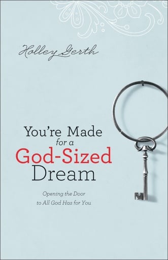 You're Made for a God-Sized Dream
