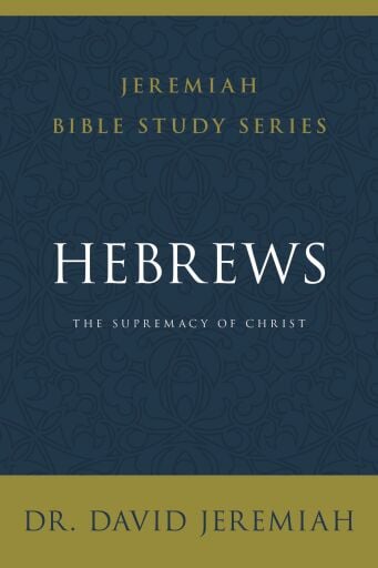 Hebrews: The Supremacy of Christ