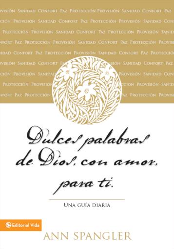 Dulces palabras de Dios, con amor, para ti: Una guia diaria