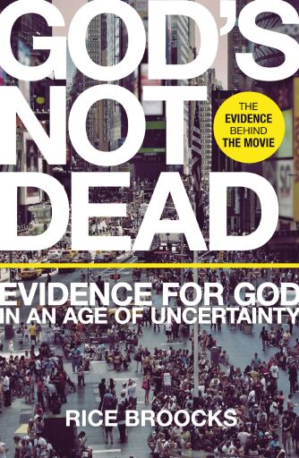 Portada del libro «God's Not Dead: Evidence for God in an Age of Uncertainty», de Rice Broocks