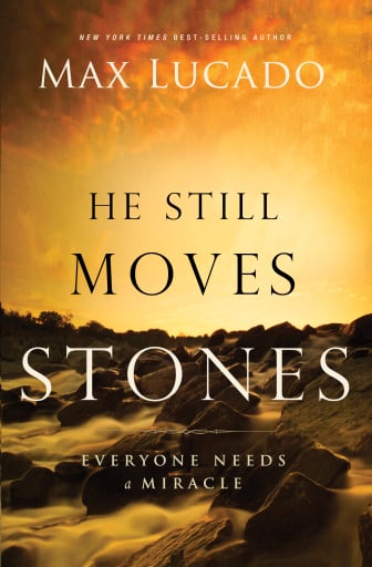 He Still Moves Stones: Everyone Needs a Miracle