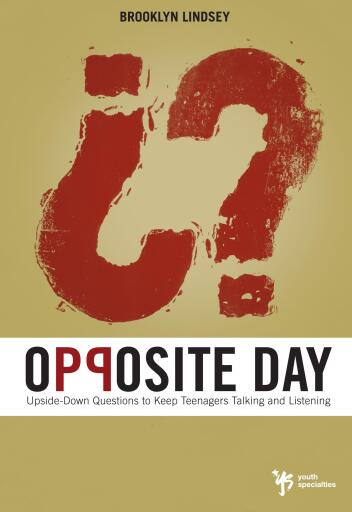 Opposite Day: Upside-Down Questions to Keep Students Talking and Listening / Digital original