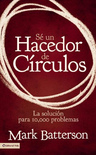 Se un hacedor de circulos: La solucion a 10,000 problemas