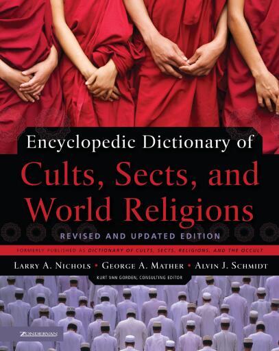 Encyclopedic Dictionary of Cults, Sects, and World Religions: Revised and Updated Edition / Revised