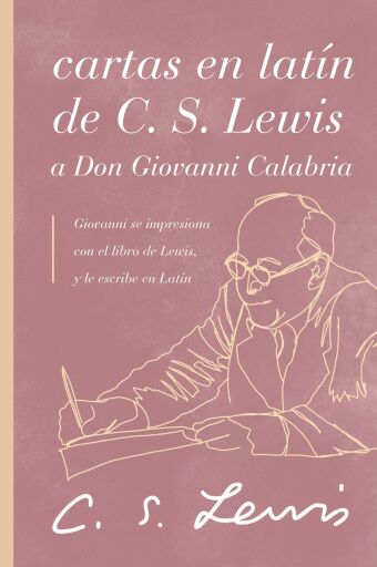 Cartas en latin de C. S. Lewis y Don Giovanni Calabria: Un estudio sobre la amistad
