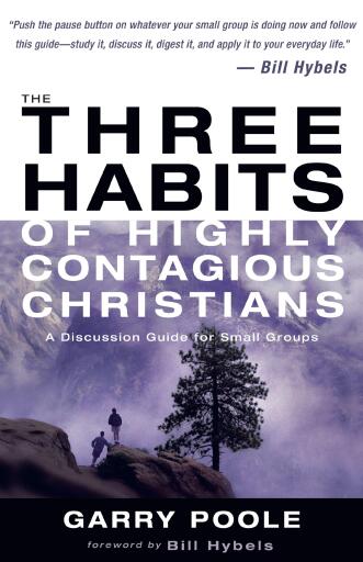The Three Habits of Highly Contagious Christians: A Discussion Guide for Small Groups / Digital original