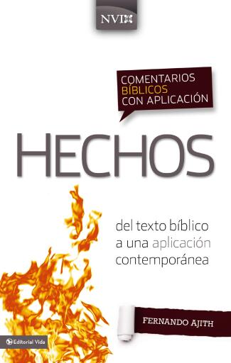 Comentario biblico con aplicacion NVI Hechos: Del texto biblico a una aplicacion contemporanea
