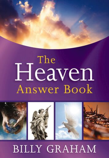 The Heaven Answer Book: Understanding Eternity (Answers to Over 100 of Your Pressing Questions about Eternal Life, Salvation, and Life After Death)