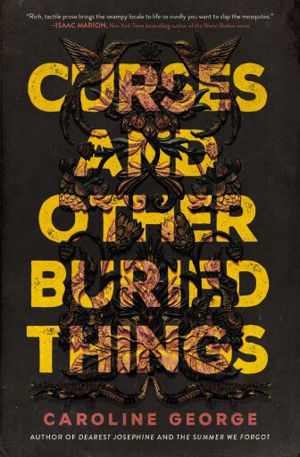 Curses and Other Buried Things: A Novel