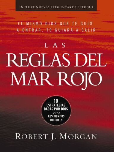 Las reglas del Mar Rojo: 10 estrategias dadas por Dios para los tiempos dificiles