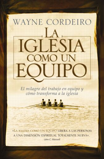 Portada del libro «La iglesia como un equipo», de Wayne Cordeiro
