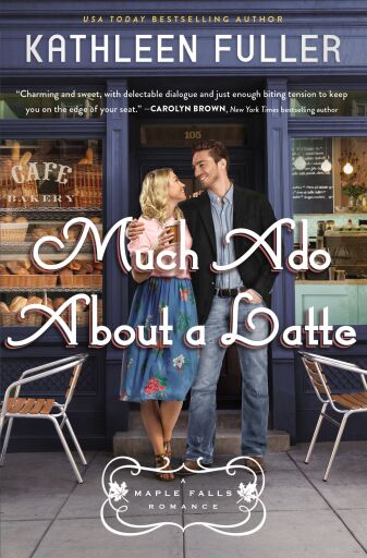 Much Ado About a Latte: A sweet, small-town romance with a fun enemies-to-lovers couple