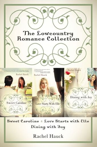 The Lowcountry Romance Collection: Sweet Caroline, Love Starts with Elle, Dining with Joy / Digital original