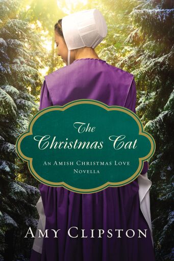 The Christmas Cat: An Amish Christmas Love Novella / Digital original