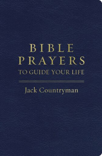 Bible Prayers to Guide Your Life: Drawing Closer to God Through Prayer