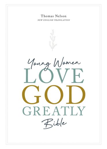 NET, Young Women Love God Greatly Bible: A SOAP Method Study Bible
